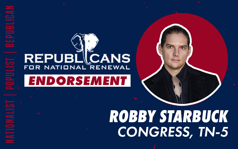 Republicans for National Renewal Endorses Robby Starbuck for Congress