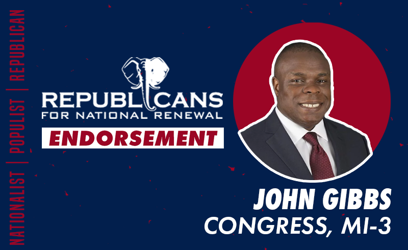 Republicans for National Renewal Endorses John Gibbs for Congress