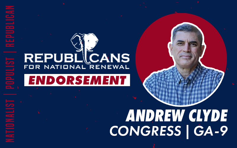 Republicans for National Renewal Endorses Andrew Clyde for Congress