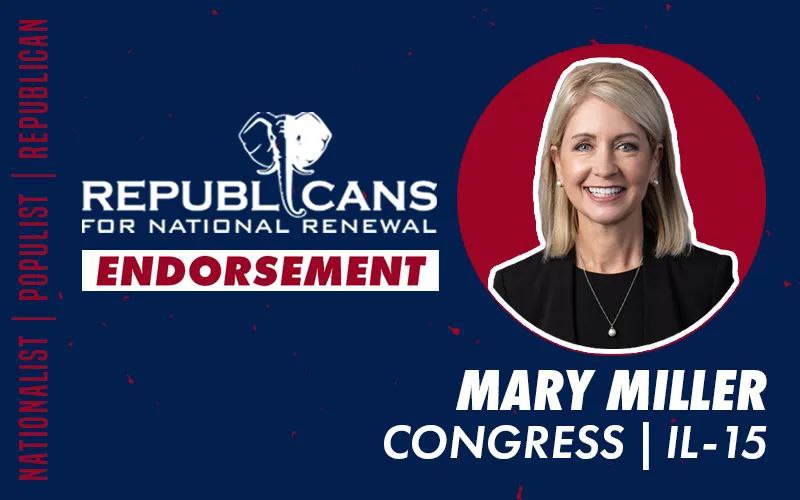Republicans for National Renewal Endorses Mary Miller for Congress