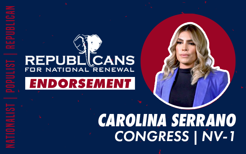 Republicans for National Renewal Endorses Carolina Serrano for Congress