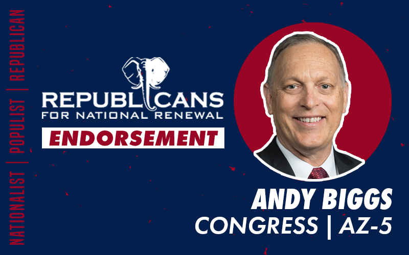 Republicans for National Renewal Endorses Andy Biggs for Congress