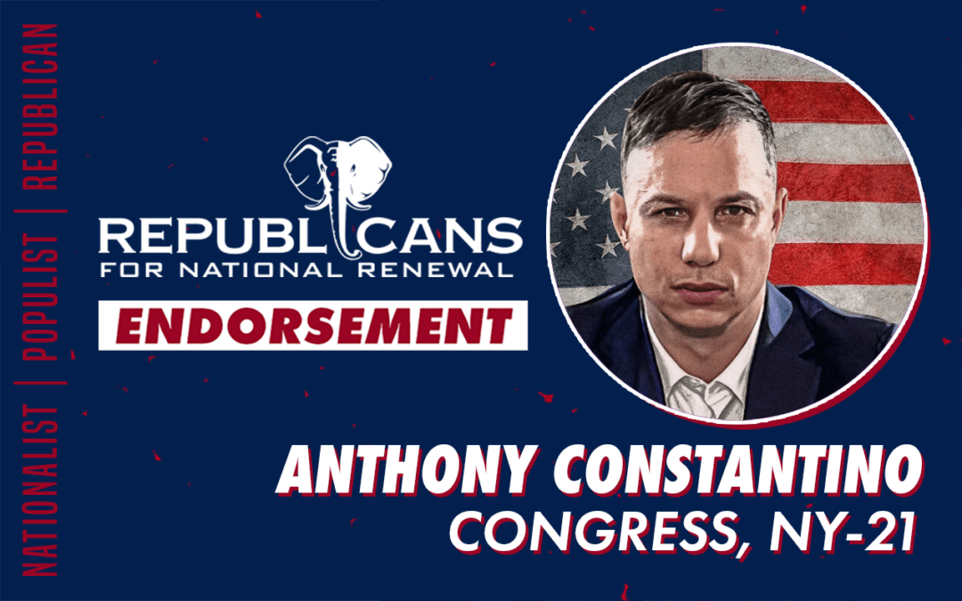 Republicans for National Renewal Endorses Anthony Constantino for Congress